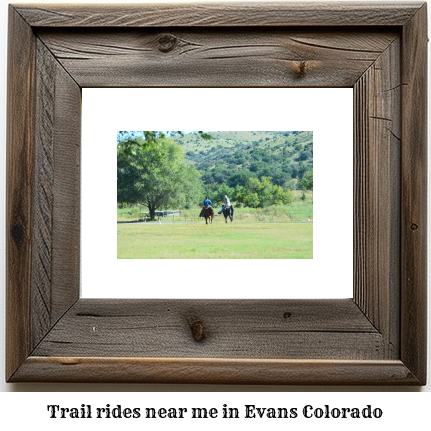 trail rides near me in Evans, Colorado